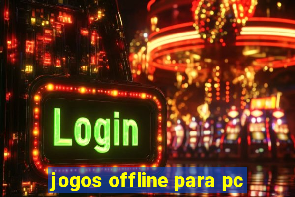 jogos offline para pc